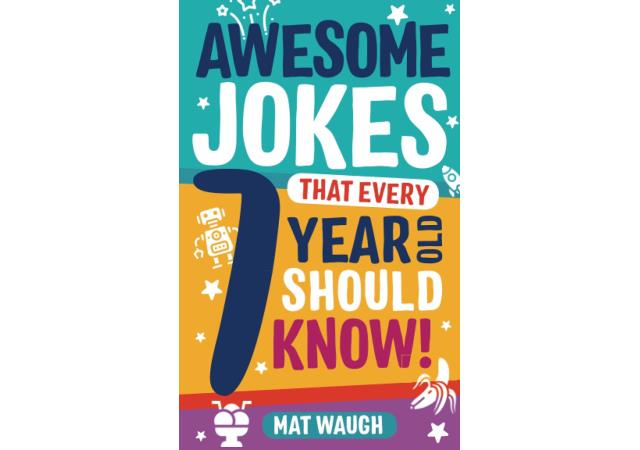 Awesome Jokes That Every 7 Year Old Should Know!