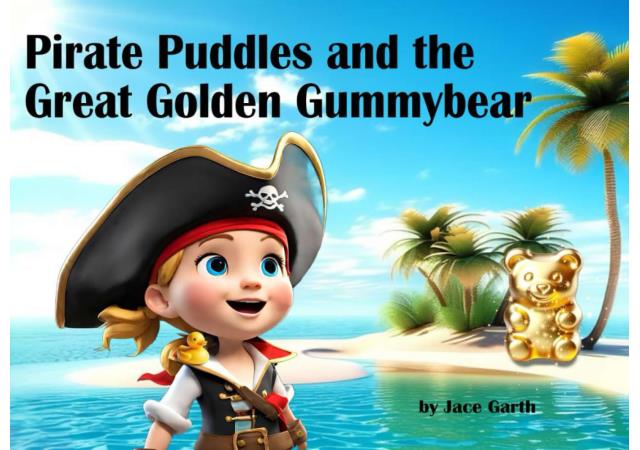 Pirate Puddles and the Great Golden Gummybear